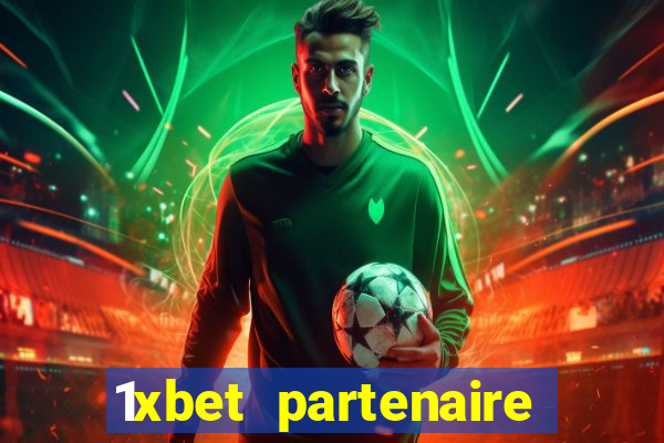 1xbet partenaire apk download